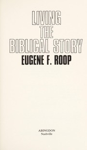 Front cover of Living the Biblical story by Eugene F. Roop