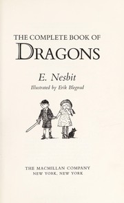 Front cover of The complete book of dragons by Edith Nesbit