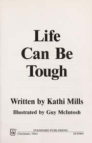 Cover of Life can be tough by Kathi Mills-Macias