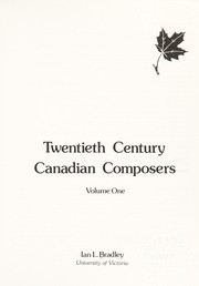 Front cover of Twentieth century Canadian composers by Ian Leonard Bradley