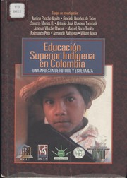 Front cover of Educacion superior indigena en Colombia : una propuesta de futuro y esperanza - 2 ed. by Unknown