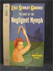 Front cover of The case of the negligent nymph by Erle Stanley Gardner