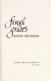 Cover of Final grades by Anita Heyman