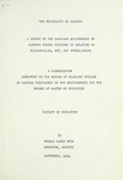 Front cover of A survey of the language achievement of Alberta school children in relation to bilingualism, sex and intelligence by Thomas James Reid