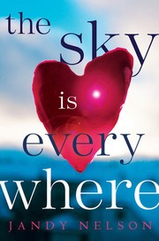 Front cover of The sky is everywhere by Jandy Nelson