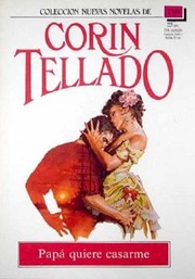 Front cover of Papá quiere casarme by Corín Tellado