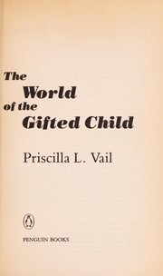 Front cover of The world of the gifted child by Priscilla L. Vail