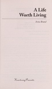 Front cover of A life Worth Living by Irene Brand