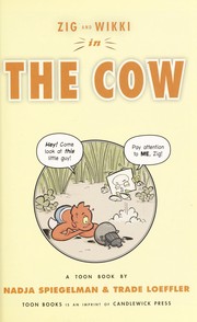 Cover of Zig and Wikki in The cow by Nadja Spiegelman