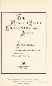 Front cover of The Health Food Dictionary And Recipes by Unknown