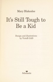 Front cover of Its still tough to be a kid by Mary Blakeslee