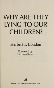 Front cover of Why are they lying to our children? by Herbert Ira London