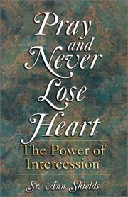 Cover of Pray and Never Lose Heart by Ann Shields
