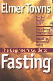 Front cover of The beginner's guide to fasting by Elmer L. Towns