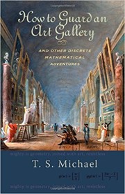 Front cover of How to guard an art gallery and other discrete mathematical adventures by T. S. Michael