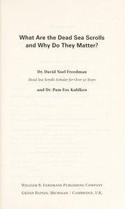 Cover of What are the Dead Sea scrolls and why do they matter? by David Noel Freedman