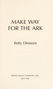 Front cover of Make Way for the Ark by Betty Dinneen