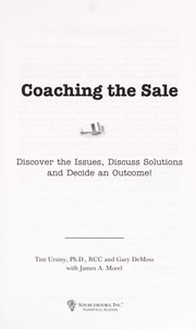 Cover of Coaching the sale by Timothy E. Ursiny