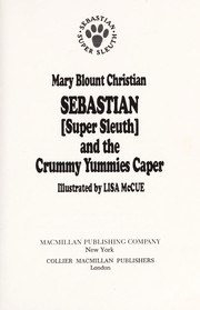 Cover of Sebastian, super sleuth, and the crummy yummies caper by Mary Blount Christian