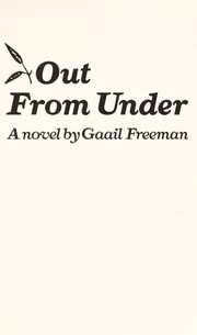 Cover of Out from under by Gaail Freeman