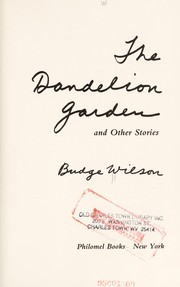 Front cover of The dandelion garden and other stories by Budge Wilson