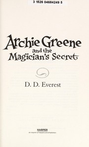 Cover of Archie Greene and the magician's secret by D. D. Everest