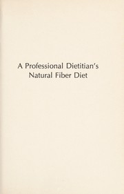 Front cover of A professional dietitian's natural fiber diet by Margaret Belais Salmon