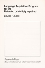 Cover of Language acquisition program for the severely retarded by Louise Kent-Udolf