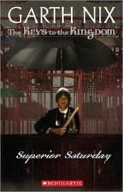 Cover of Superior Saturday by Garth Nix