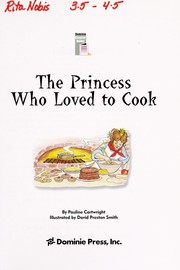 Front cover of The princess who loved to cook by Pauline Cartwright