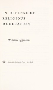 Front cover of In defense of religious moderation by William Egginton