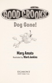 Cover of Dog gone! by Mary Amato