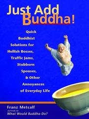 Cover of Just add Buddha! by Franz Metcalf