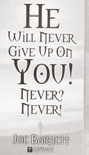 Front cover of He Will Never Give Up on You! Never? Never! by Joe Barnett