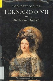 Front cover of Los espejos de Fernando VII by María Pilar Queralt