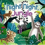 Front cover of Night Night Jungle by Amy Parker