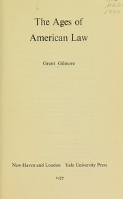 Front cover of The ages of American law by Gilmore, Grant.