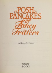 Cover of Posh pancakes & fancy fritters by Helen V. Fisher