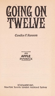 Front cover of Going on Twelve by Candice F. Ransom