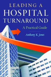 Front cover of Leading a Hospital Turnaround by Anthony K. Jones