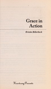 Front cover of Grace in action by Kristin Billerbeck