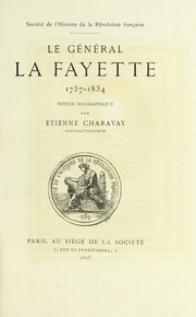 Front cover of Le général La Fayette, 1757-1834 by Étienne Charavay