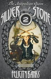 Front cover of Silver and Stone by Felicity Banks