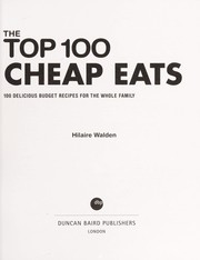 Front cover of The top 100 cheap eats by Hilaire Walden