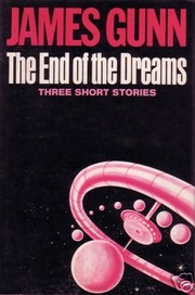 Front cover of The end of the dreams by James E. Gunn