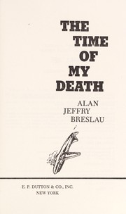 Front cover of The time of my death by Alan Jeffry Breslau