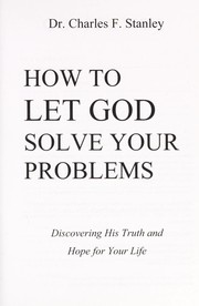 Cover of How to Let God Solve Your Problems (How to Let God Solve Your Problems (Discovering His Truth and Hope for Your Life)) by Charles F. Stanley