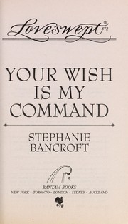Cover of Your Wish Is My Command by Stephanie Bancroft
