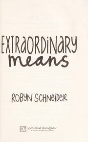 Cover of Extraordinary means by Robyn Schneider