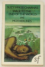Front cover of Walk to the end of the world by Suzy McKee Charnas